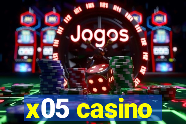 x05 casino